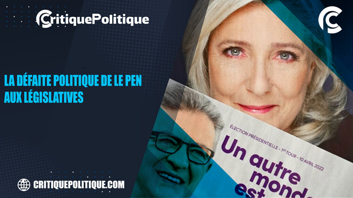 La défaite politique de Le Pen aux législatives